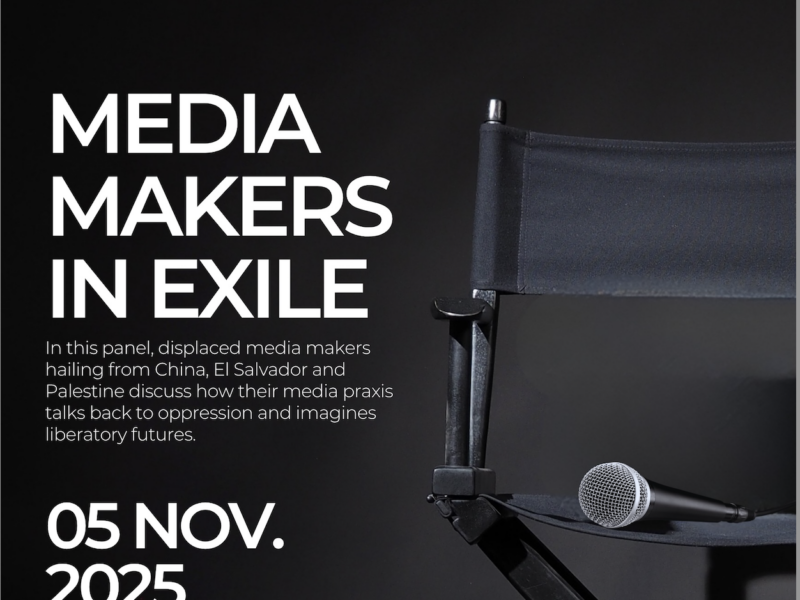 A dark, minimalist event poster with bold white text reading “MEDIA MAKERS IN EXILE.” Below, smaller text explains that displaced media makers from China, El Salvador, and Palestine will discuss how their work responds to oppression and imagines liberatory futures. The date “05 NOV. 2025” appears at the bottom. On the right side, a black director’s chair is partially visible with a handheld microphone resting on its seat, set against a dark background.